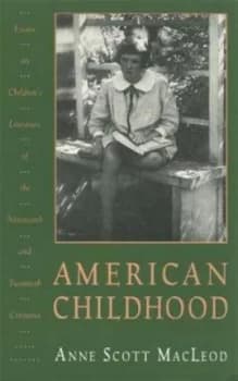 American Childhood by Anne Scott Macleod Book