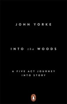 Into the Woods by John Yorke Paperback