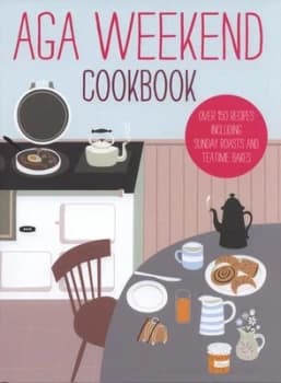 Aga Weekend Cookbook Hardback