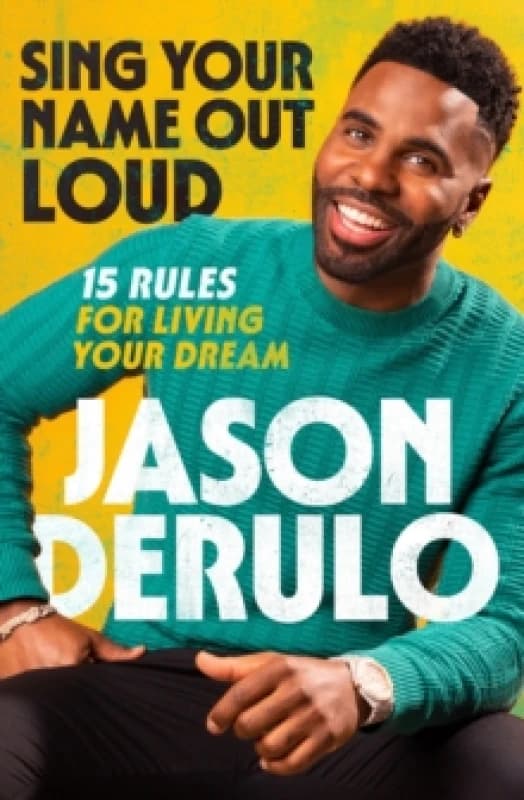 Sing Your Name Out Loud. Hardback. By Jason Derulo Books