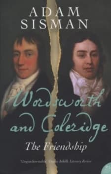 Wordsworth and Coleridge by Adam Sisman Paperback