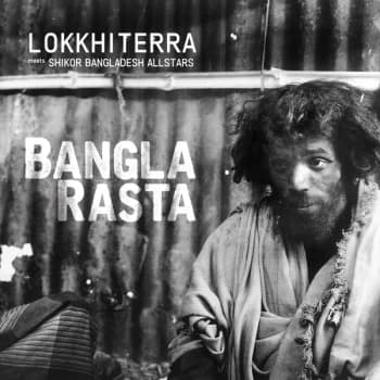 Lokkhi Terra & Shikor Bangladesh All Stars - Bangla Rasta Vinyl