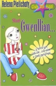 Cyfres Clwb rol Ysgol 4. Stori Gwenllian... by Helena Pielichaty Paperback