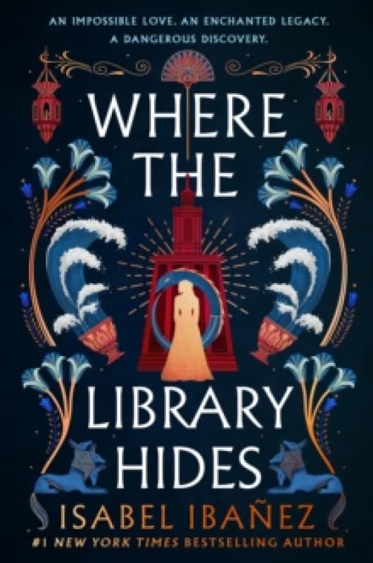 Where the Library Hides : the achingly romantic, lush sequel to What the River Knows Hardback