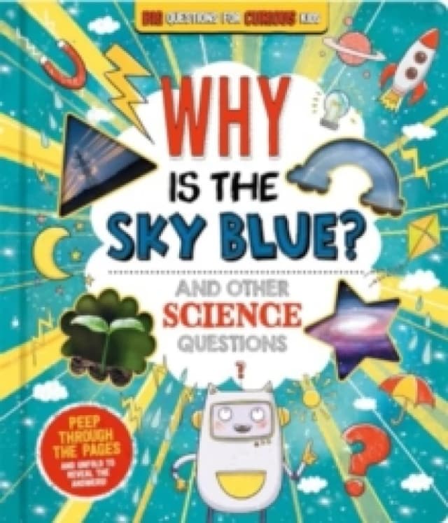 Why is the Sky Blue? (and other science questions) Board book