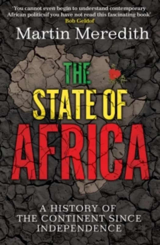 The State of Africa : A History of the Continent Since Independence Paperback / softback