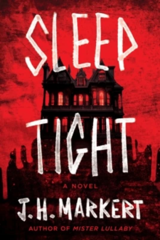 Sleep Tight : A Novel Hardback