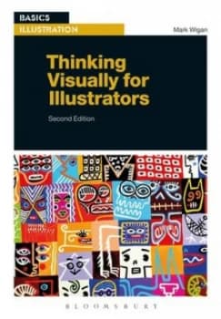 Thinking Visually for Illustrators by Mark Wigan Book