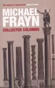 Collected columns by Michael Frayn