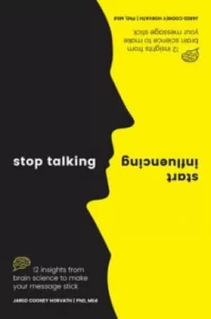 Stop talking start influencing by Jared Cooney Horvath