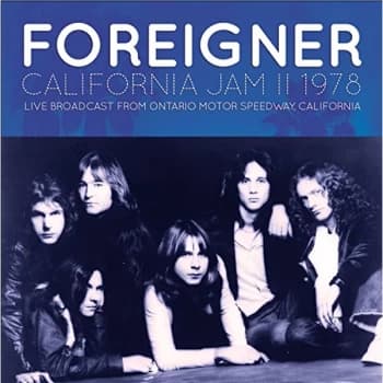 Foreigner - California Jam II 1978 CD