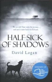 Half-Sick of Shadows by David Logan Hardback