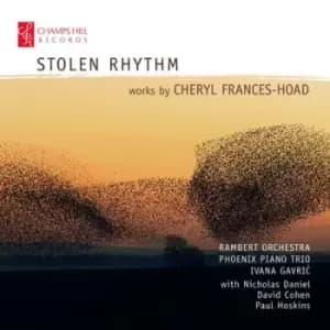 Stolen Rhythm Works By Cheryl Frances-Hoad by Cheryl Frances-Hoad CD Album