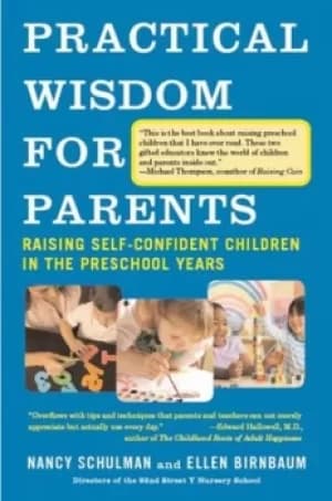 Practical Wisdom for Parents by Nancy Schulman