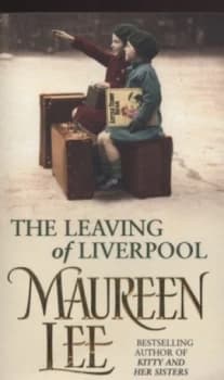The Leaving of Liverpool by Maureen Lee Paperback