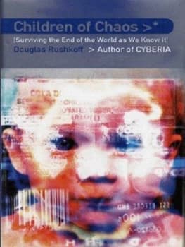 Children of Chaos by Douglas Rushkoff Hardback