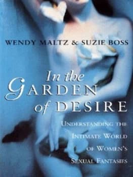 In the Garden of Desire by Wendy Maltz and Suzie Boss Book