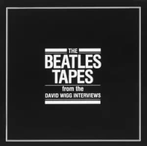 The Beatles Tapes From the David Wigg Interviews by The Beatles CD Album