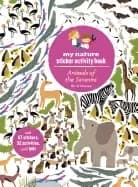 animals of the savanna my nature sticker activity book