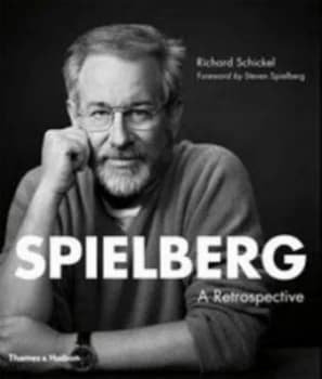 Spielberg by Richard Schickel Hardback