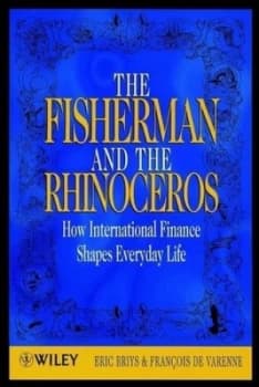 The Fisherman and the Rhinoceros by Eric Briys Book