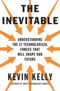 The inevitable by Kevin Kelly