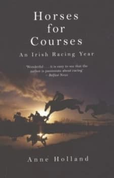 Horses for Courses by Anne Holland Book