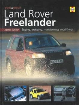 You and Your Land Rover Freelander by James Taylor Hardback