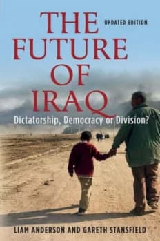 The Future of Iraq by Liam D Anderson and Gareth R. V Stansfield Hardback