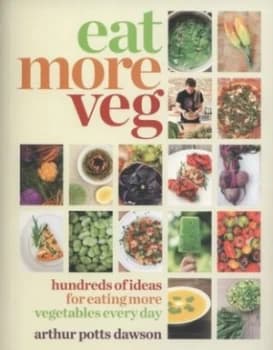 Eat More Veg by Arthur Potts Dawson Paperback