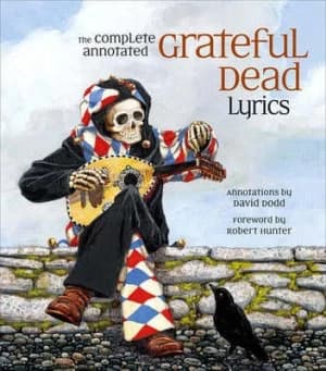 The Complete Annotated Grateful Dead Lyrics by David G. Dodd Paperback