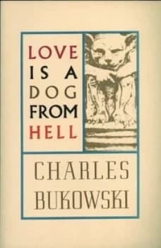 Love Is a Dog from Hell by Charles Bukowski Paperback