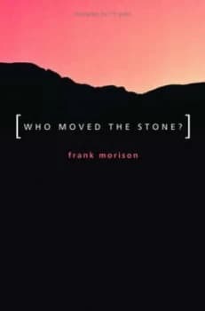 Who Moved the Stone by Frank Morison Paperback