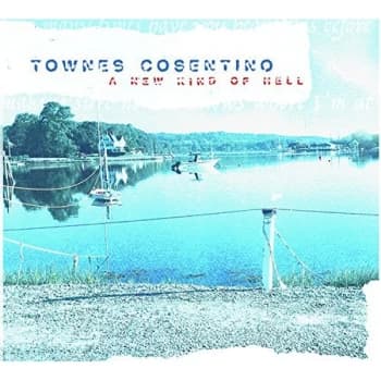 Townes Cosentino - A New Kind of Hell CD
