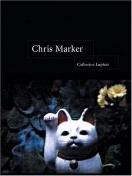 Chris Marker by Catherine Lupton Book