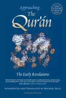 Approaching the Qur'an : The Early Revelations (second edition)
