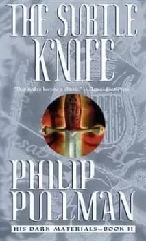 His Dark Materials: The Subtle Knife (Book 2) by Philip Pullman