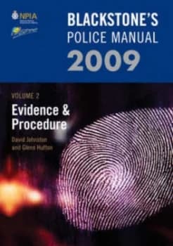 Blackstones Police Manual. Vol. 2 Evidence and Procedure 2009 by David Johnston Book