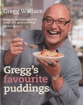 Greggs Favourite Puddings by Gregg Wallace Hardback