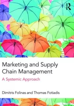 Marketing and Supply Chain ManagementA Systemic Approach