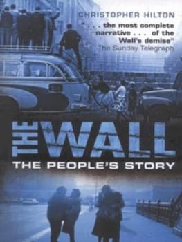 The Wall by Christopher Hilton Book