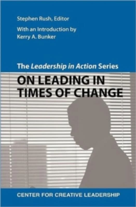 The Leadership in Action Series : On Leading in Times of Change Paperback / softback