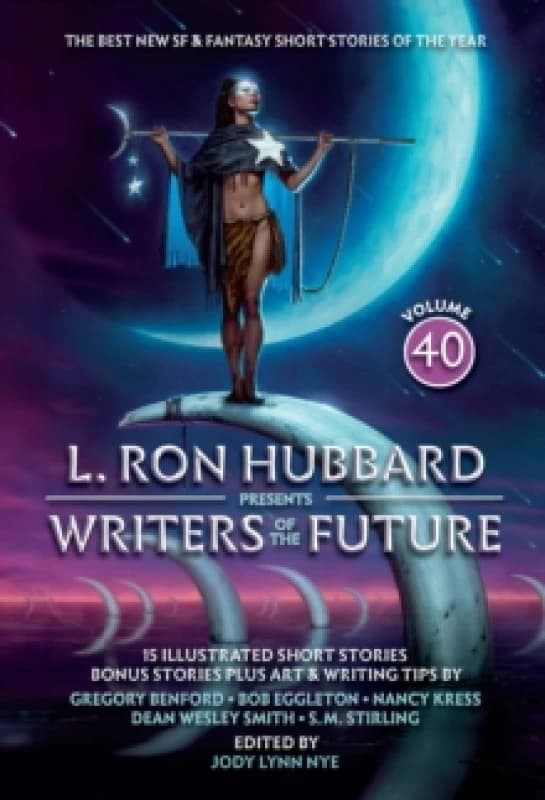 L. Ron Hubbard Presents Writers of the Future Volume 40 : The Best New SF & Fantasy of the Year Paperback / softback