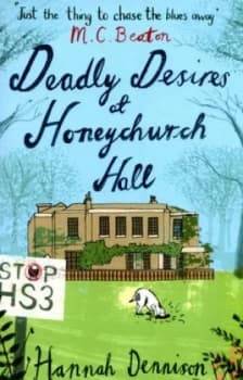 Deadly Desires at Honeychurch Hall by Hannah Dennison Paperback