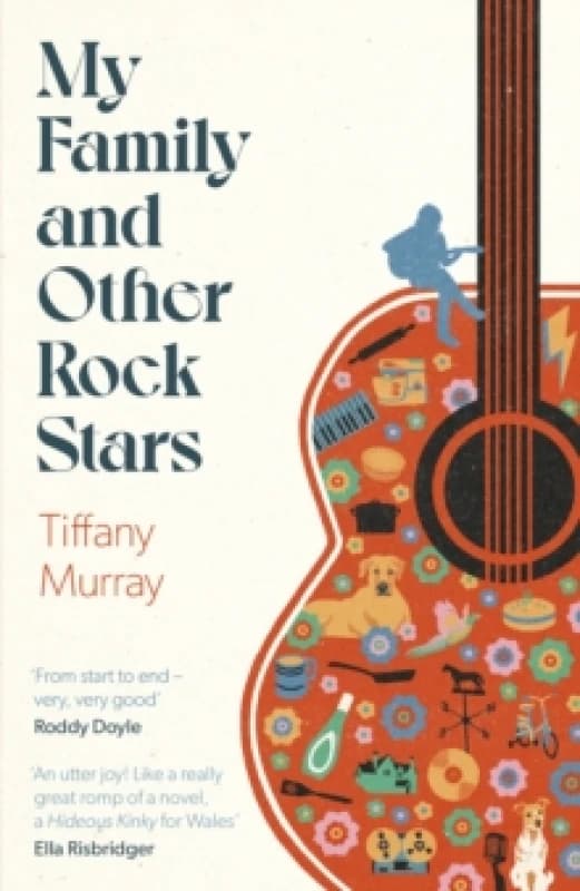 My Family and Other Rock Stars. Hardback. By Tiffany Murray Books