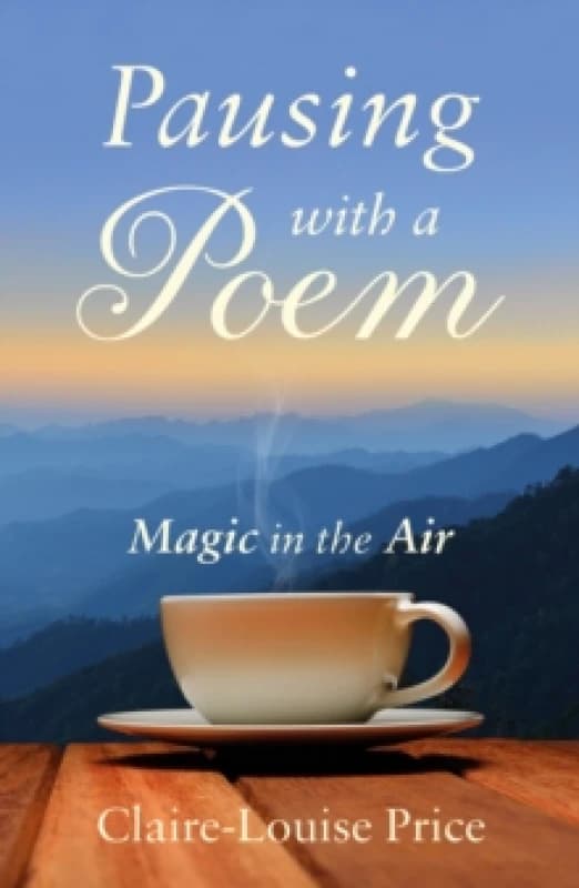 Pausing With A Poem : Magic in the Air Paperback / softback