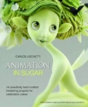Animation in Sugar by Carlos Lischetti Book