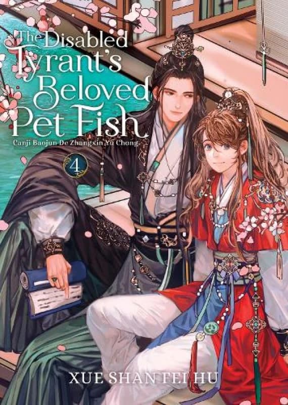 The Disabled Tyrant's Beloved Pet Fish: Canji Baojun De Zhangxin Yu Chong (Novel) Vol. 4 Paperback / softback