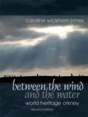 Between the wind and the water by Caroline Wickham-Jones
