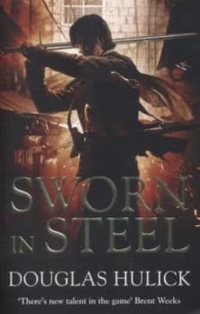 Sworn in Steel by Douglas Hulick Book